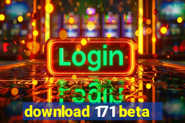 download 171 beta